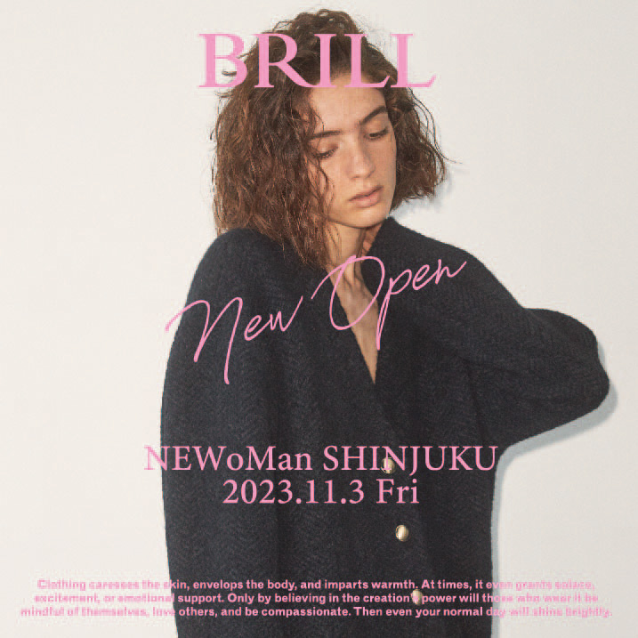 2023/11/3 Fri. BRILL Shinjuku OPEN!!