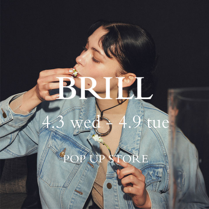 4/3～4/9 BRILL POP UP STORE @ JR NAGOYA TAKASHIMAYA